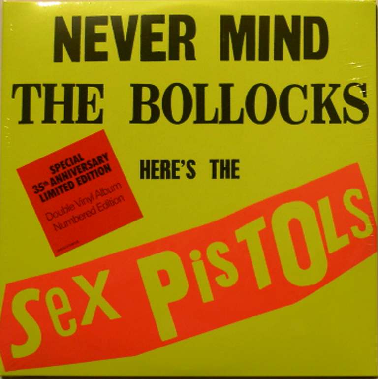 Never Mind The Bollocks Heres The Sex Pistols 35th Anniversary