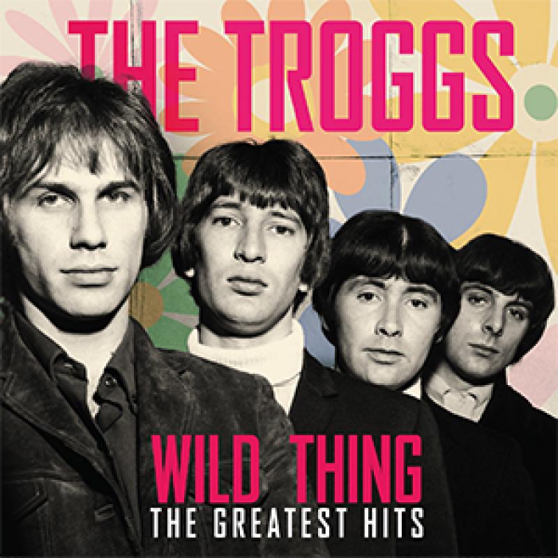 Wild Thing – The Greatest Hits