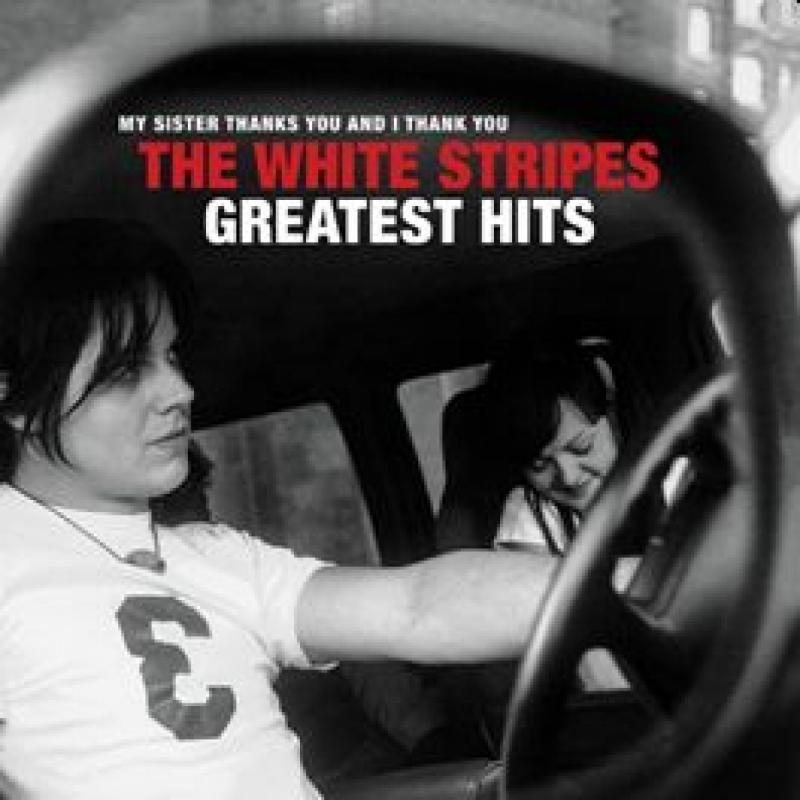  My Sister Thanks You And I Thank You The White Stripes Greatest Hits 