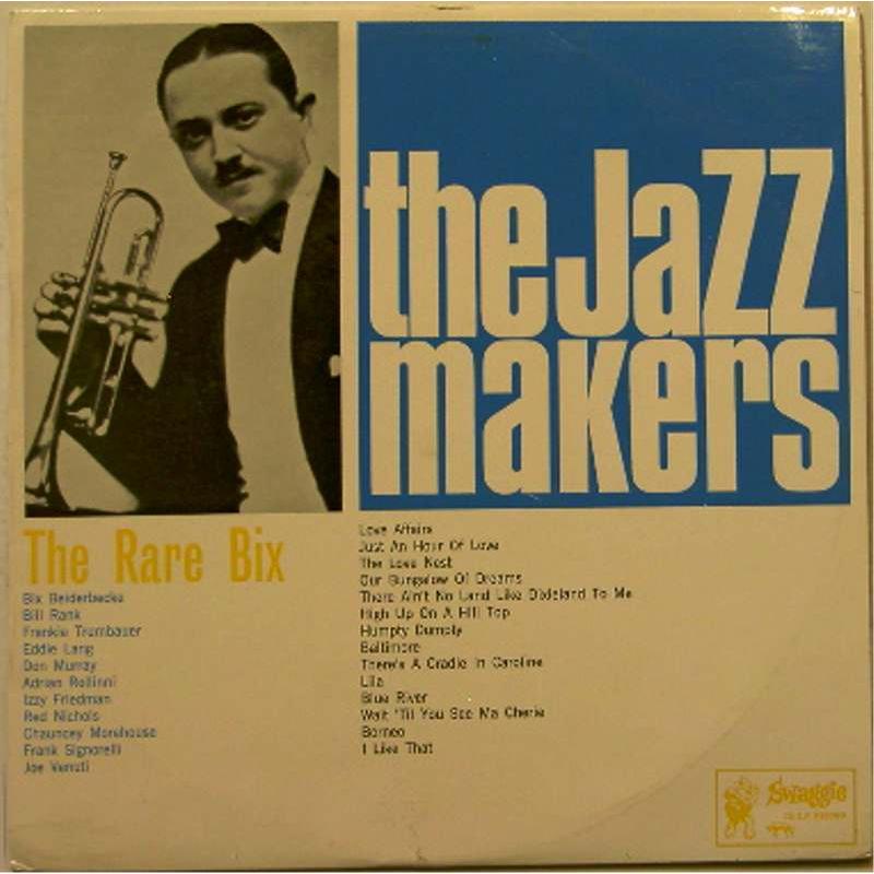 The Rare Bix (The Jazz Makers)