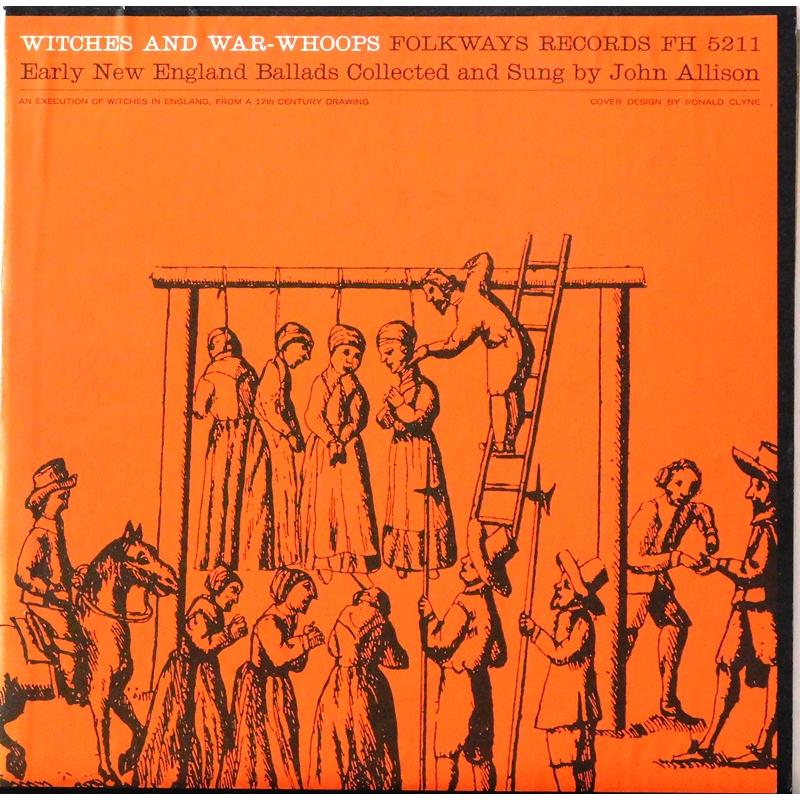 Witches And War-Whoops: Early New England Ballads Collected And Sung By John Allison 