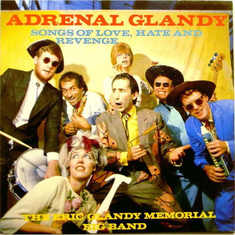 Adrenal Glandy: Songs of Love, Hate and Revenge