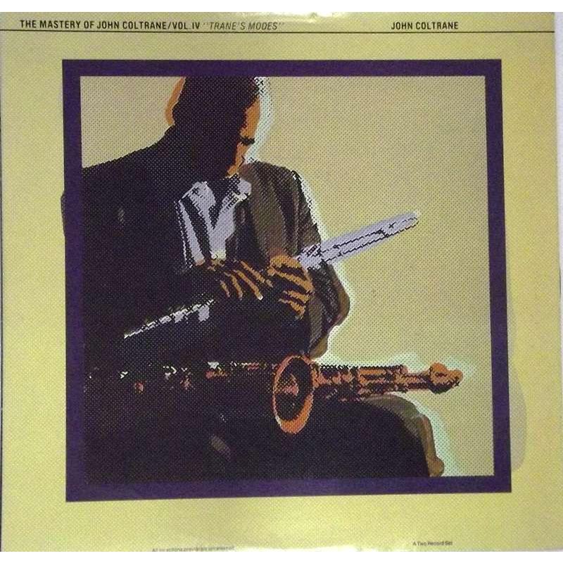 The Mastery Of John Coltrane / Vol. IV 'Trane's Modes'