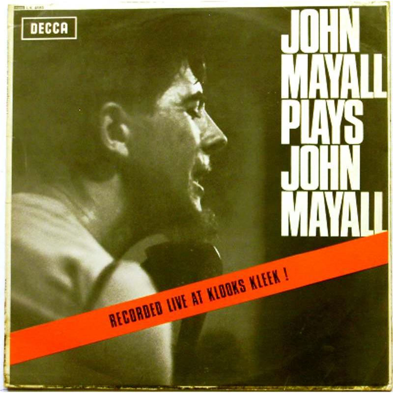 John Mayall Plays John Mayall: Recorded Live at Klooks Kleek!
