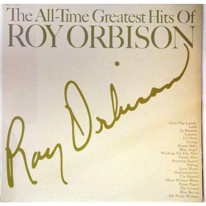 The All-Time Greatest Hits Of Roy Orbison.