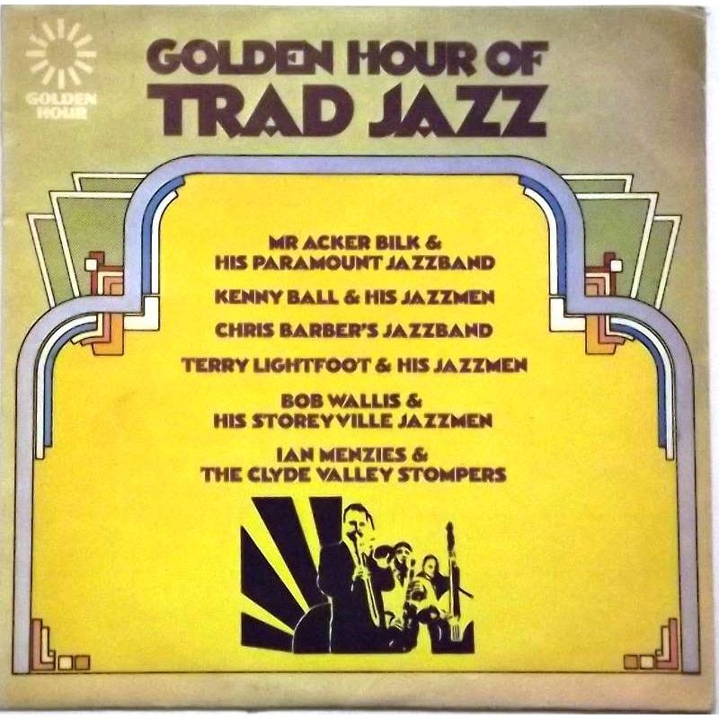 Golden Hour Of Trad Jazz
