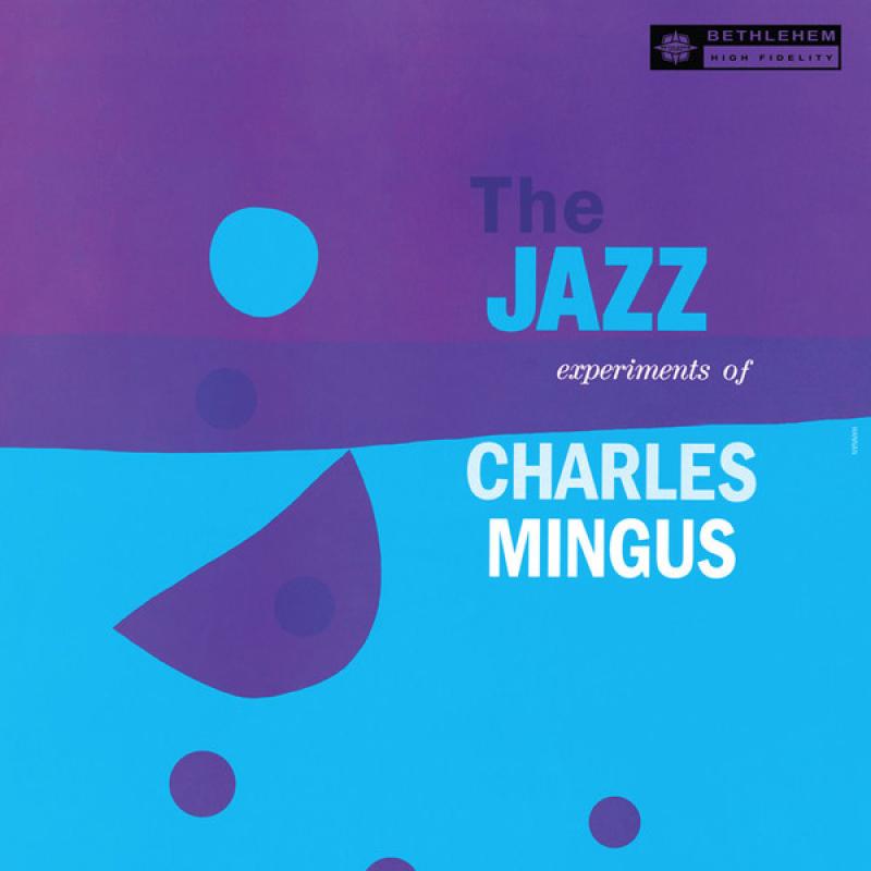 The Jazz Experiments Of Charles Mingus