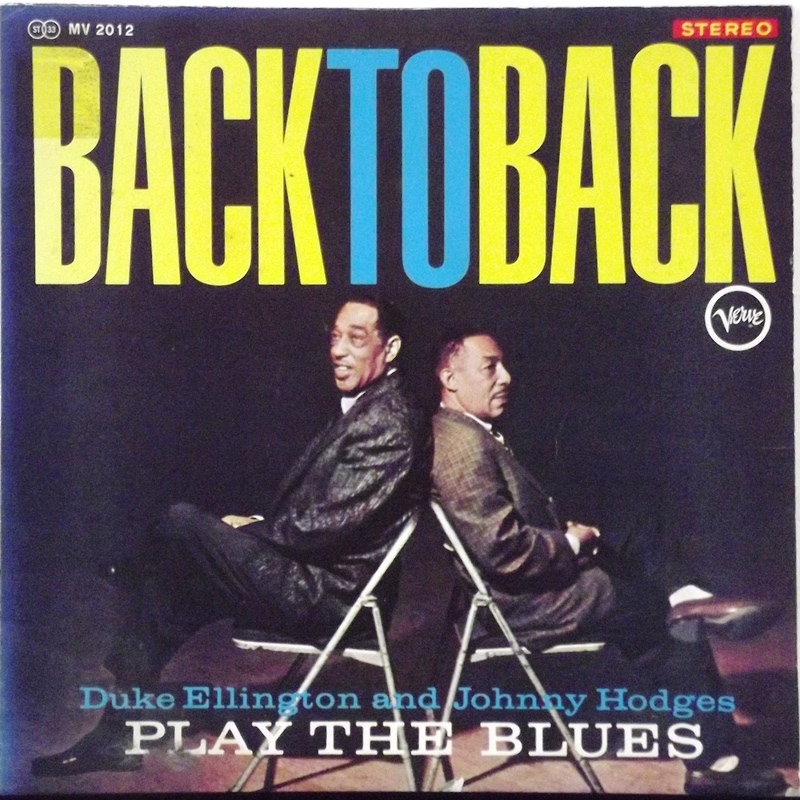 Back To Back (Duke Ellington And Johnny Hodges Play The Blues) 
