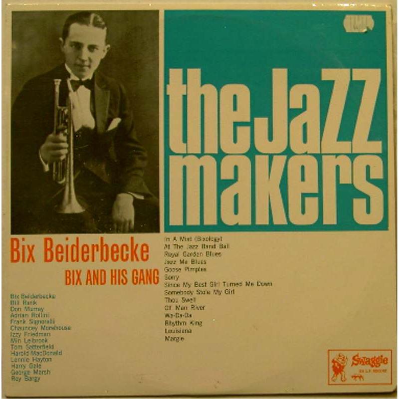 Bix and His Gang (The Jazz Makers)