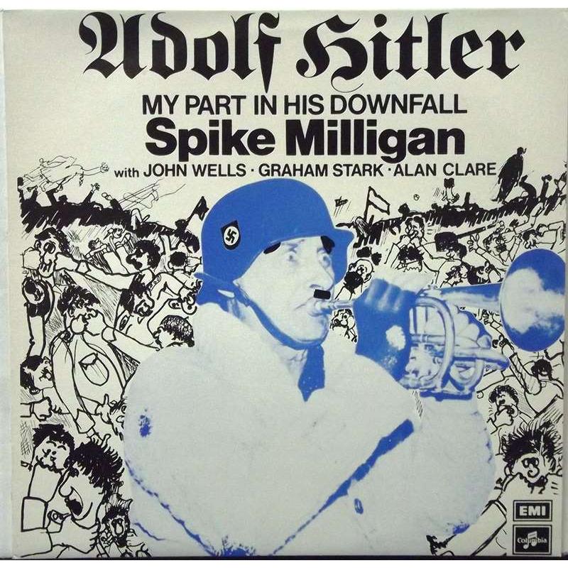 Adolf Hitler - My Part In His Downfall  