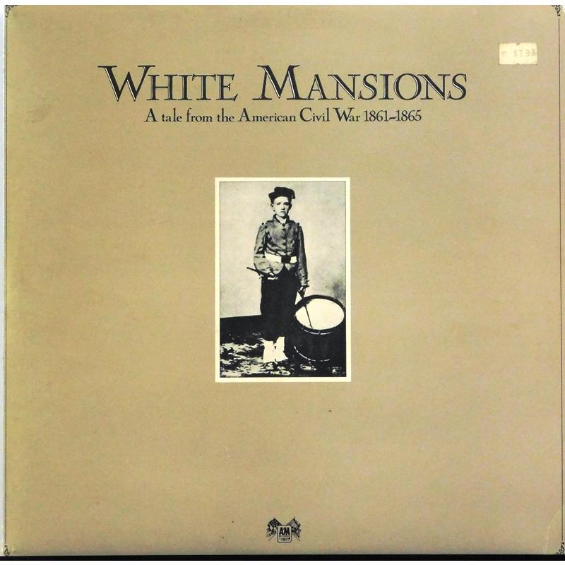White Mansions - A Tale From The American Civil War 1861-1865  