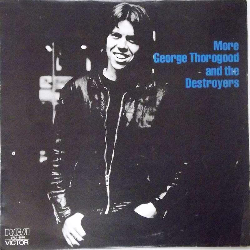 More George Thorogood and The Destroyers