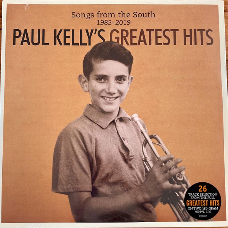 Paul Kelly's Greatest Hits - Songs From The South 1985-2019 