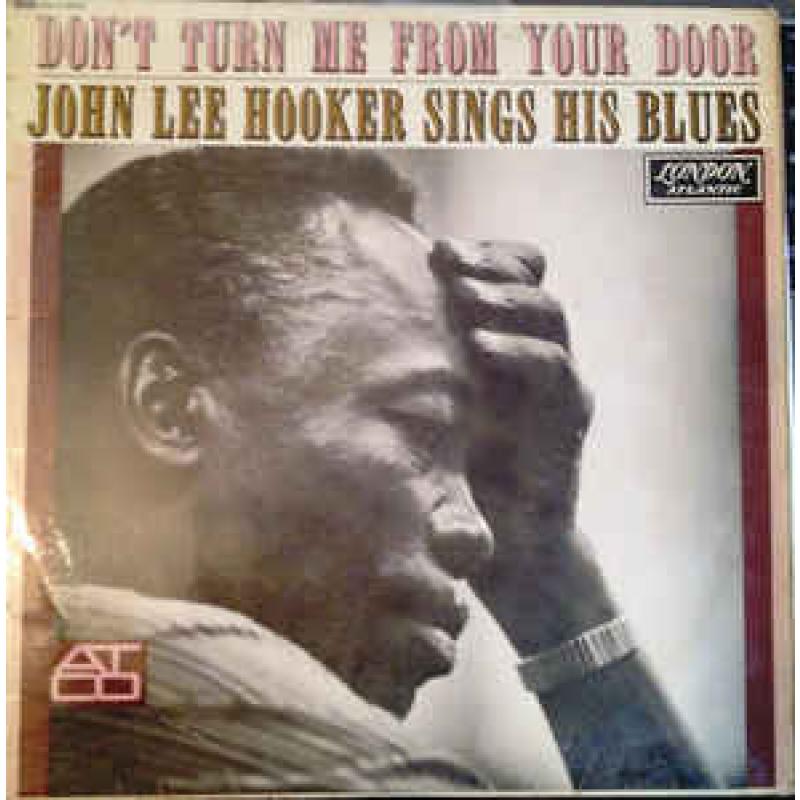 Don't Turn Me From Your Door: John Lee Hooker Sings His Blues 