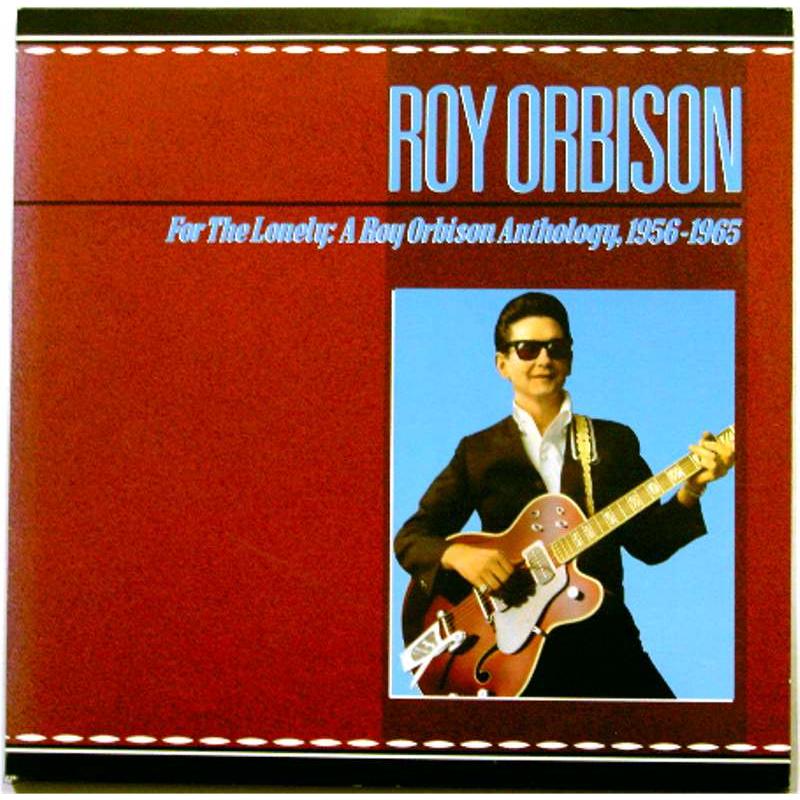 For The Lonely: A Roy Orbison Anthology, 1956-1965