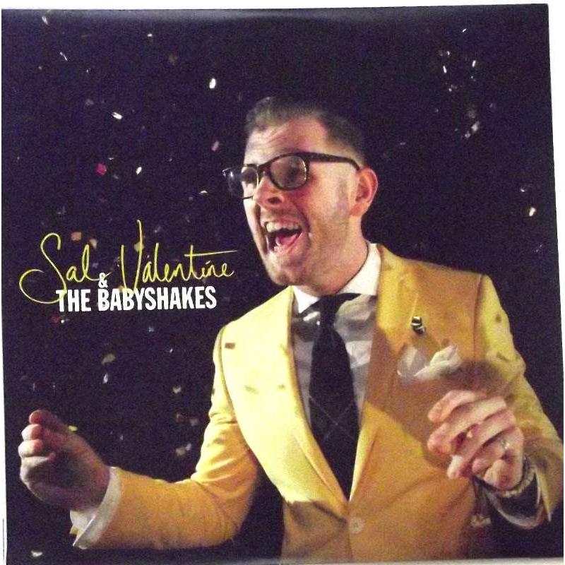 Sal Valentine And The Babyshakes (Yellow Vinyl)
