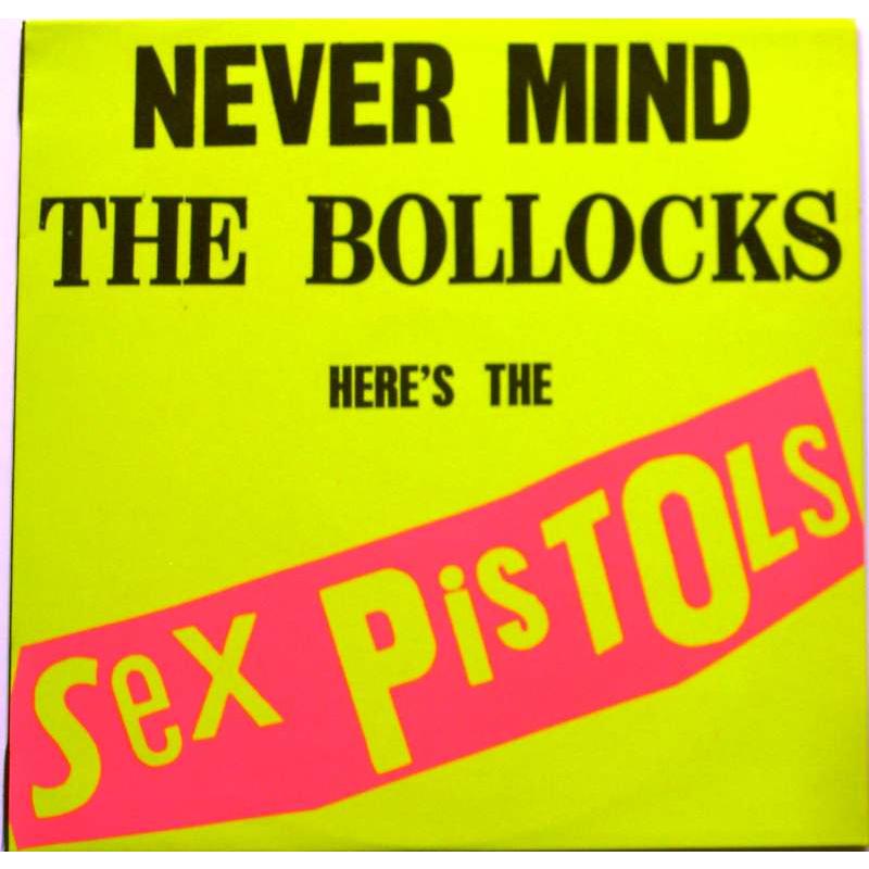 Never Mind the Bollocks Here's The Sex Pistols