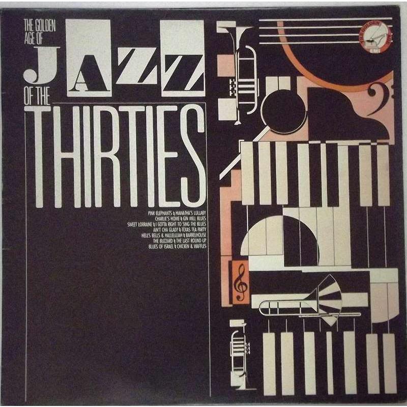 The Golden Age Of Jazz Of The Thirties